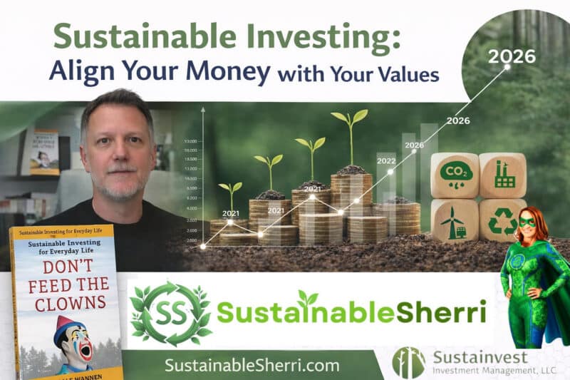 Sustainable Investing for Everyday Life